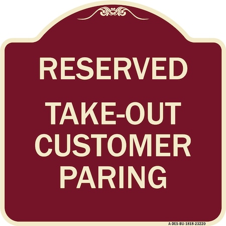 Signmission Reserved Take-Out Customer Parking Heavy-Gauge Aluminum Architectural Sign, 18" x 18", BU-1818-23220 A-DES-BU-1818-23220